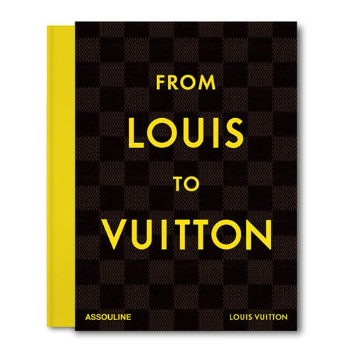 ASSOULINE - From Louis to Vuitton